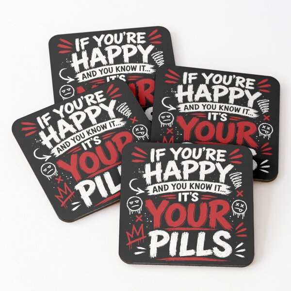 Item preview, If You're Happy And You Know It... It's Your Pills designed and sold by Portes-Ruty.