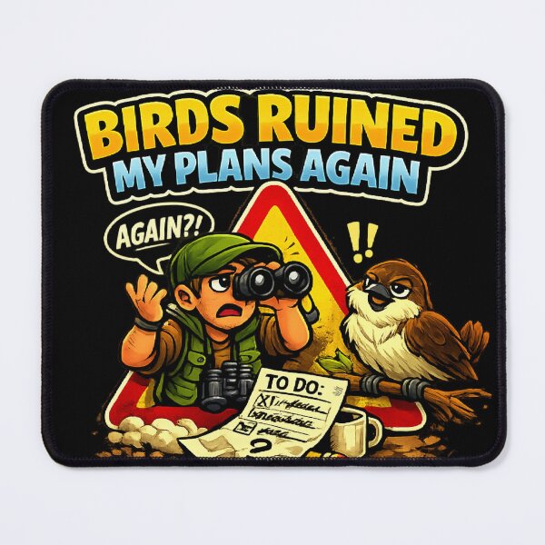 Item preview, Birds Ruined My Plans Again – Funny Birdwatching Humour Design designed and sold by stevenwoodcock.
