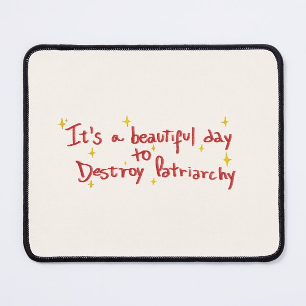 Item preview, Its A Beautiful Day To Destroy Patriarchy Feminist Art designed and sold by Pop & Punch.