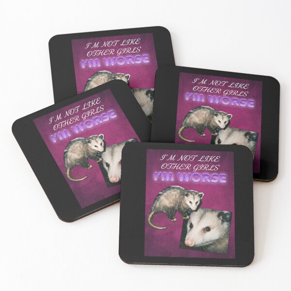 Item preview, I'm Not Like Other Girls I'm Worse Opossum Meme designed and sold by lexthelord.