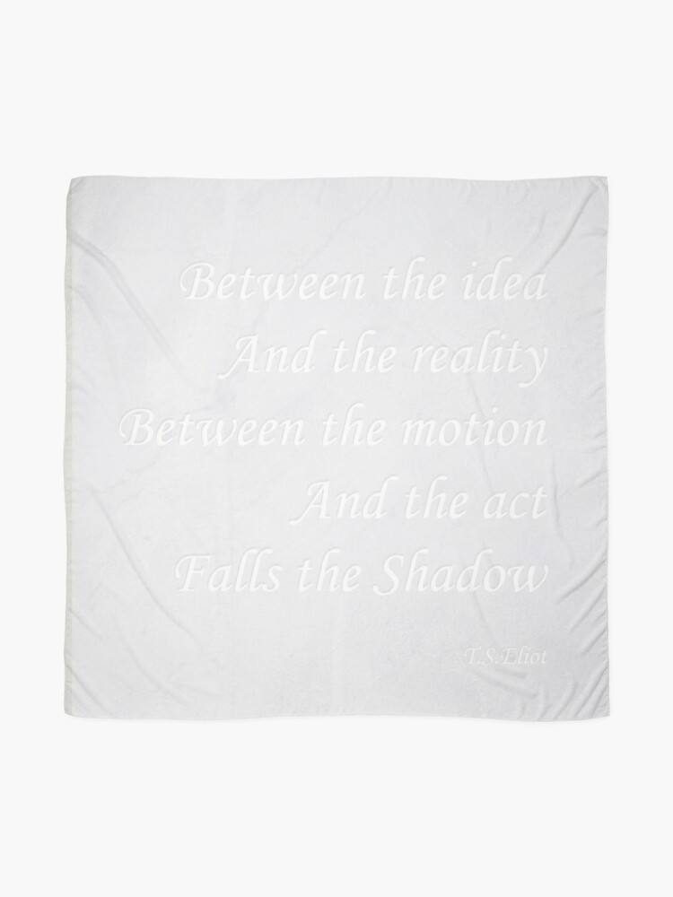 Alternate view of Quotation from T.S.Eliot Scarf