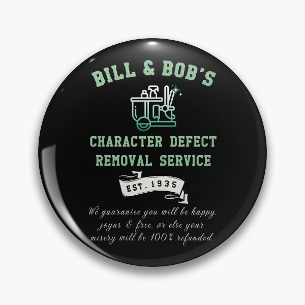 Item preview, Sobriety Recovery Bill & Bob's Character Defect Removal Service designed and sold by PatelCarol.