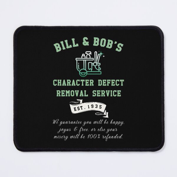 Item preview, Sobriety Recovery Bill & Bob's Character Defect Removal Service designed and sold by PatelCarol.