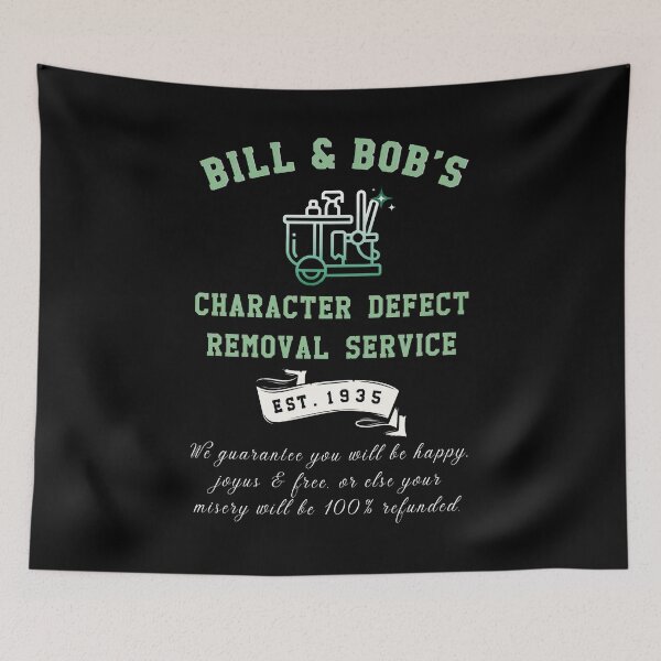 Item preview, Sobriety Recovery Bill & Bob's Character Defect Removal Service designed and sold by PatelCarol.