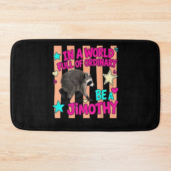 Item preview, in A World Full of Ordinary Be A Jimothy Viral Raccoon designed and sold by Juansustait.