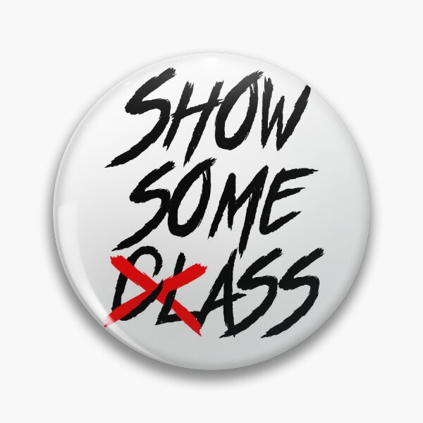 Item preview, Show Some Class | Funny Double entendre text design designed and sold by ProdbyNiECO.