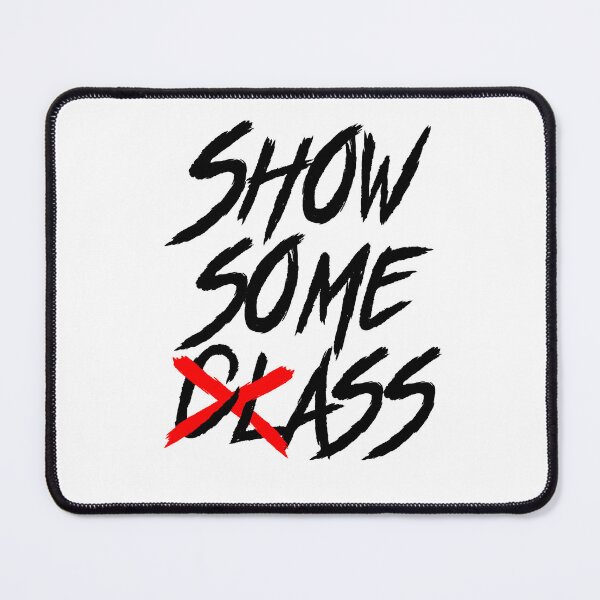 Item preview, Show Some Class | Funny Double entendre text design designed and sold by ProdbyNiECO.