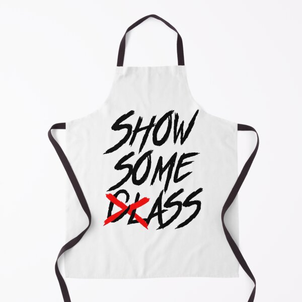 Item preview, Show Some Class | Funny Double entendre text design designed and sold by ProdbyNiECO.