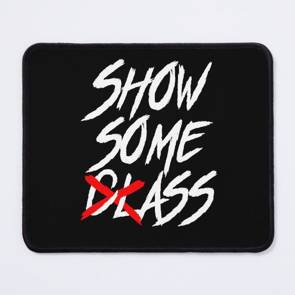 Item preview, Show Some Class | Funny Double entendre text design designed and sold by ProdbyNiECO.