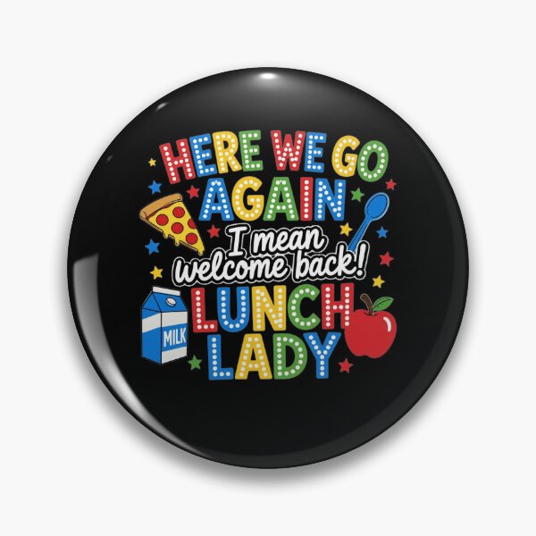 Item preview, Here We Go Again I Mean Welcome Back Lunch Lady Squad Cafeteria designed and sold by clothesy7.