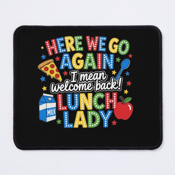 Item preview, Here We Go Again I Mean Welcome Back Lunch Lady Squad Cafeteria designed and sold by clothesy7.