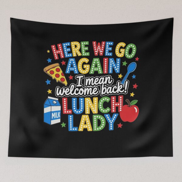 Item preview, Here We Go Again I Mean Welcome Back Lunch Lady Squad Cafeteria designed and sold by clothesy7.