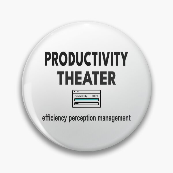 Item preview, Productivity Theater  Efficiency Perception Management  Funny Office Shirt & Mug designed and sold by "Hedek".