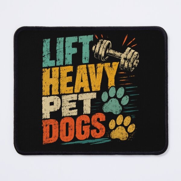 Item preview, Lift Heavy Pet Dogs Weightlifting Dog Lover Fitness Enthusiast designed and sold by HumansStuck12.