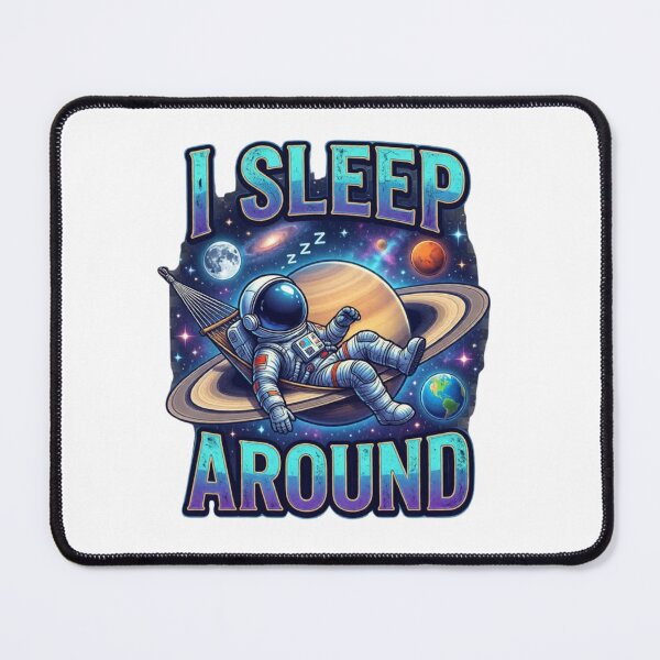 Item preview, I Sleep Around Astronaut Funny Space Pun Saturn Galaxy Design designed and sold by Don't Crack Art.
