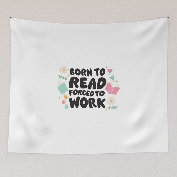Item preview, Born to Read Forced To Work designed and sold by OutrageLibrary.
