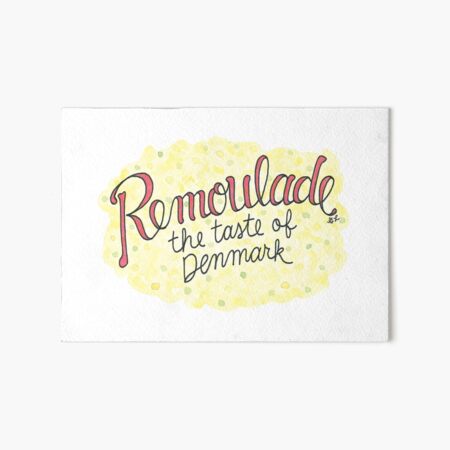 Remoulade, the Taste of Denmark Art Board Print