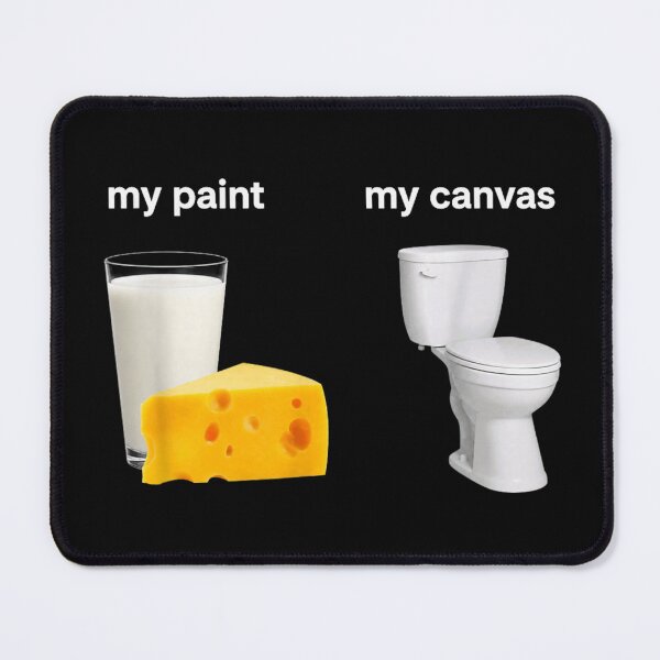 Item preview, My Paint My Canvas Funny Milk Cheese Toilet Dad Joke Design designed and sold by DuneHaicna.