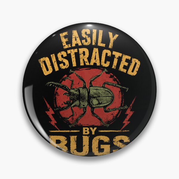 Item preview, Easily Distracted By Bugs Entomology Lover designed and sold by HumansStuck12.