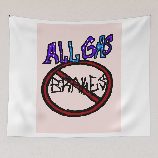 Item preview, All Gas No Brakes designed and sold by BeMore2222.