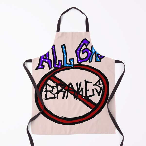 Item preview, All Gas No Brakes designed and sold by BeMore2222.