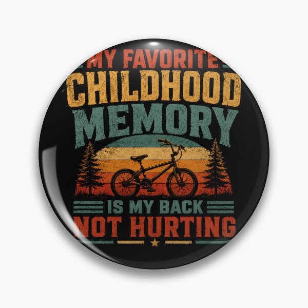 Item preview, My Favorite Childhood Memory Is My Back Not Hurting Cycling Biker Humor designed and sold by HumansStuck12.