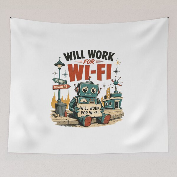 Item preview, Will Work For Wi-Fi Funny Robot AI Took My Job Retro Office Humor designed and sold by journeyengine.