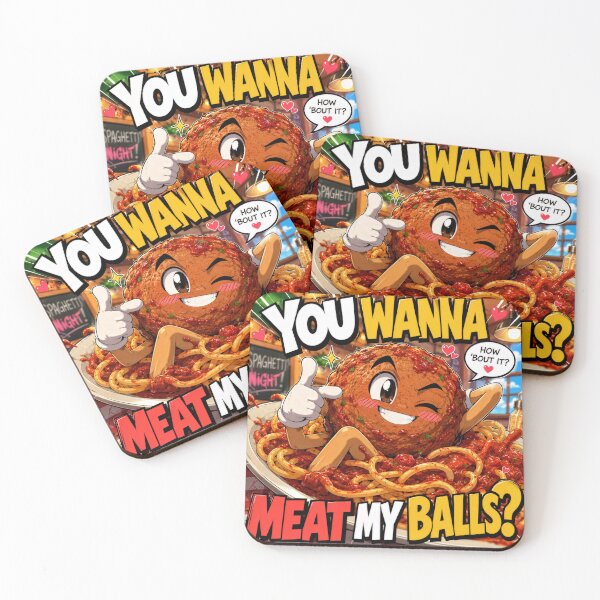 Item preview, You Wanna Meat My Balls? designed and sold by  CrimsonBloomSyndicate .