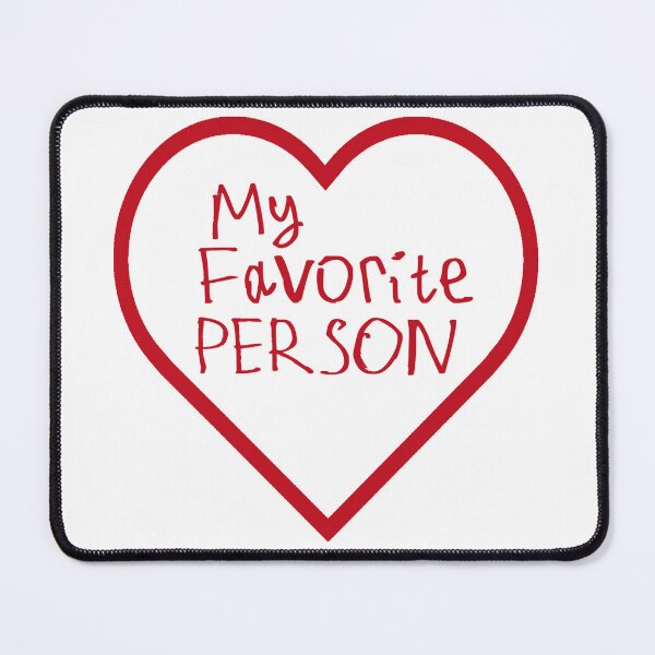 Item preview, My Favorite Person designed and sold by kinpirks.