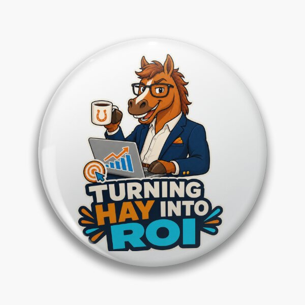 Item preview, Funny Marketing Horse Turning Hay Into ROI designed and sold by Kolibra.