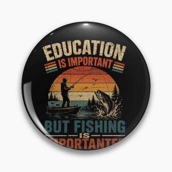 Item preview, Education Is Important But Fishing Is Importanter Funny Angler Fisherman Fishing Lover designed and sold by SkeletonsDanger.