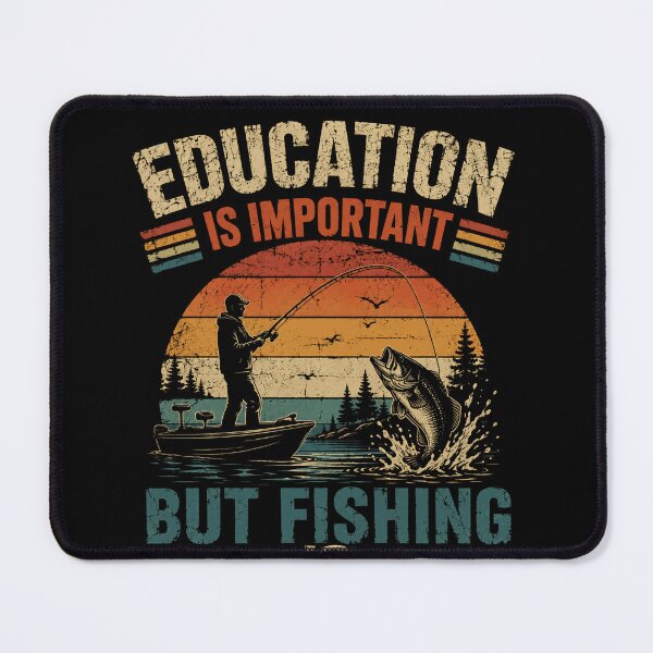Item preview, Education Is Important But Fishing Is Importanter Funny Angler Fisherman Fishing Lover designed and sold by SkeletonsDanger.