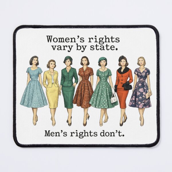 Item preview, Women's Rights Vary By State Men's Rights Don't Feminist designed and sold by peachlovey.