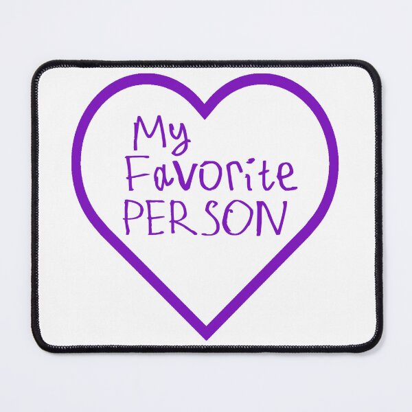 Item preview, My Favorite Person designed and sold by kinpirks.
