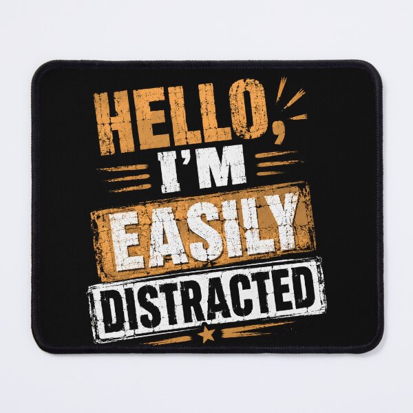 Item preview, Hello, I'm Easily Distracted Funny Neurodivergent ADHD Personality designed and sold by SkeletonsDanger.