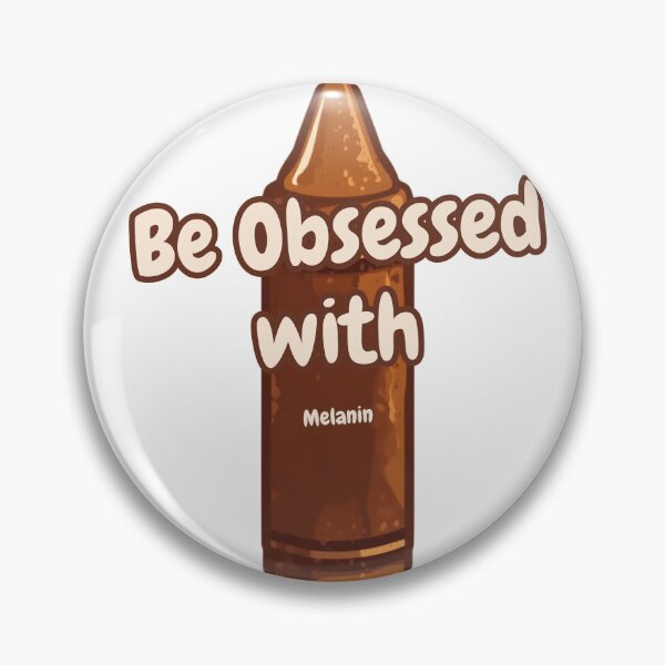 Item preview, BE OBSESSED WITH MELANIN designed and sold by KEEPITMEDIA100.