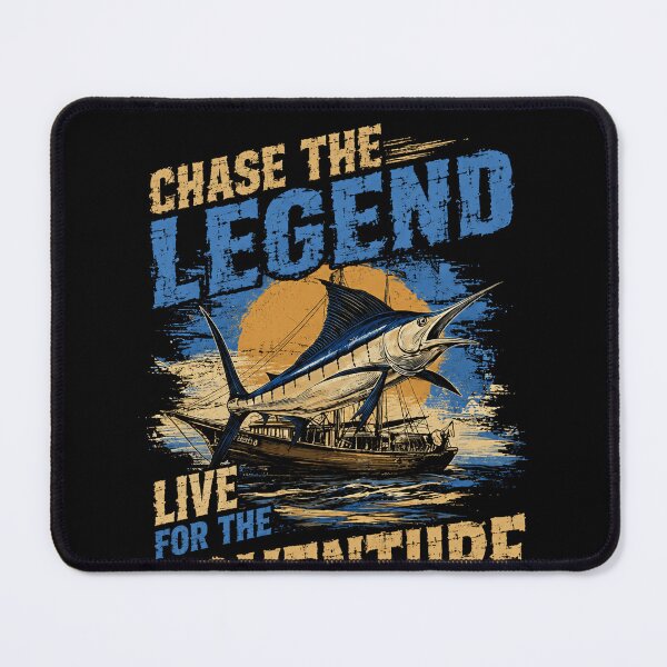 Item preview, Chase The Legend Live For The Adventure Deep Sea Fishing Angler Marlin Fisherman designed and sold by SkeletonsDanger.
