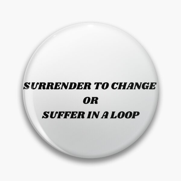 Item preview, Surrender to change  designed and sold by geminicovfefe.
