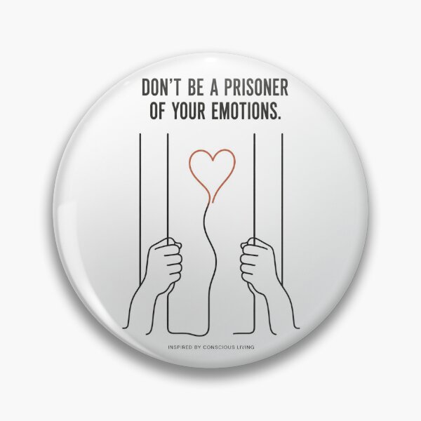 Item preview, Don’t Be a Prisoner of Your Emotions – Conscious Living 001 designed and sold by PH Creator Studio.
