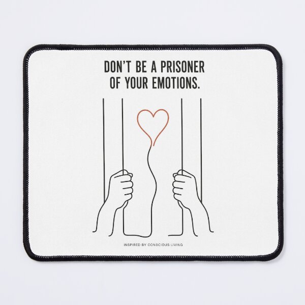 Item preview, Don’t Be a Prisoner of Your Emotions – Conscious Living 001 designed and sold by PH Creator Studio.