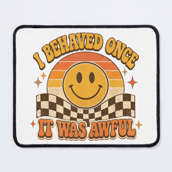 Item preview, I Behaved Once It Was Awful Funny Retro Smiley Face Vintage Humor Shirt designed and sold by SoulThread Studio.