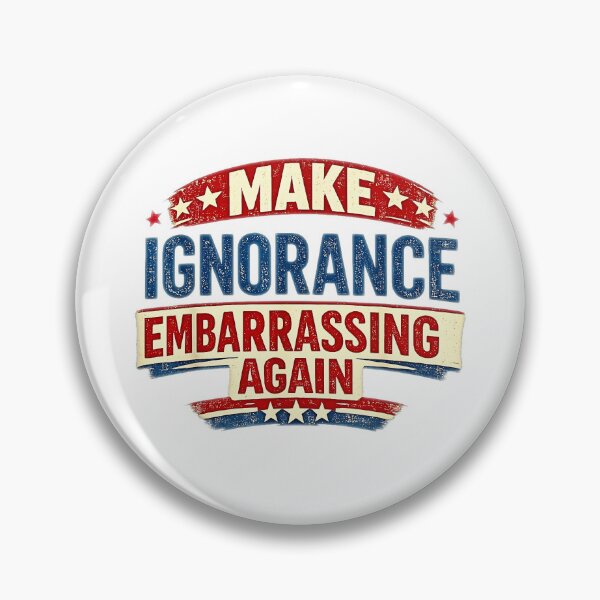 Item preview, Make Ignorance Embarrassing Again Vintage Retro Political Satire designed and sold by Rahamkshop.