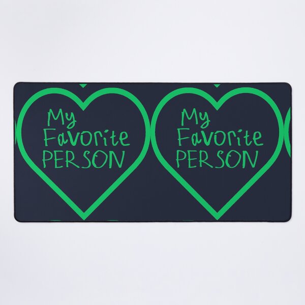 Item preview, My Favorite Person designed and sold by kinpirks.