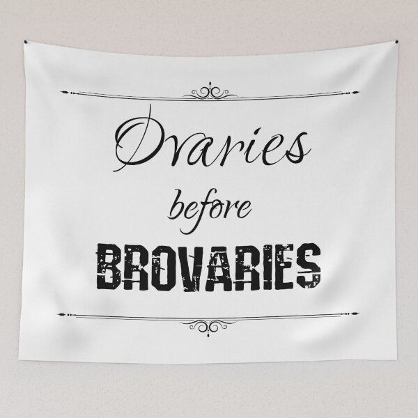 Item preview, Ovaries Before Brovaries designed and sold by chaoticwhims.
