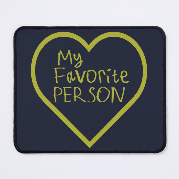 Item preview, My Favorite Person designed and sold by kinpirks.