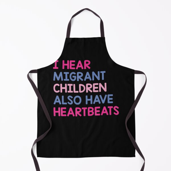 Item preview, I Hear Migrant Children Also Have Heartbeats Human Rights designed and sold by Apparel-Vortex.