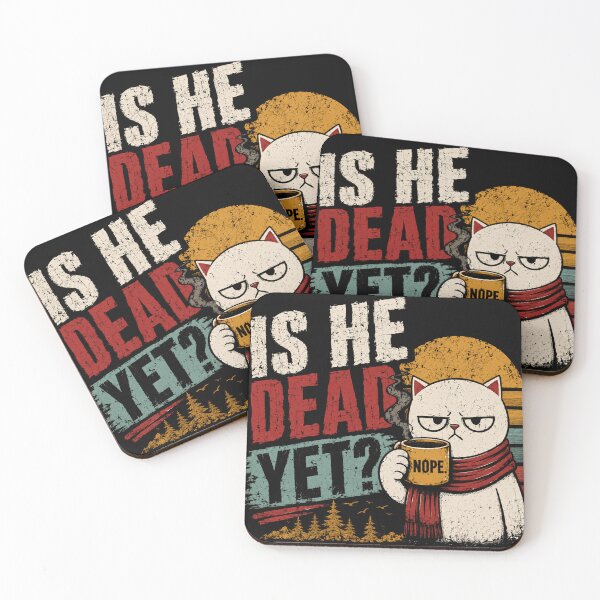 Item preview, Is He Dead Yet? Grumpy Cat Sarcasm Humor Cat Lover designed and sold by RetroMini2026.