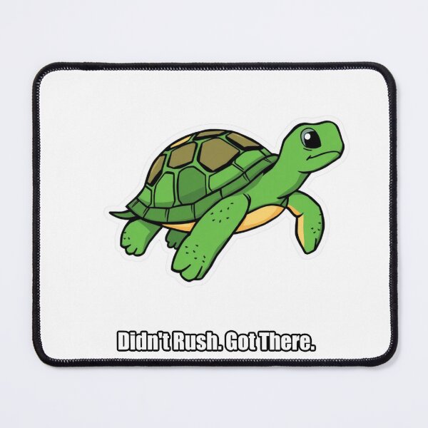 Item preview, Turtle - Didn't Rush Got There - Funny Turtle Gift designed and sold by pawdrops.