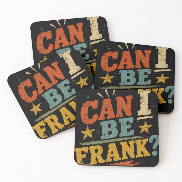 Item preview, Can I Be Frank? Honest Direct Communicator Personality Humor designed and sold by RetroMini2026.