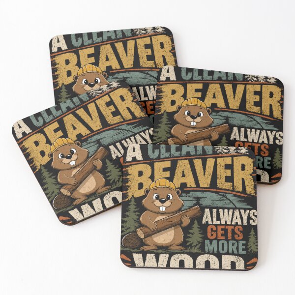 Item preview, A Clean Beaver Always Gets More Wood Funny Humor Woodsman designed and sold by RetroMini2026.